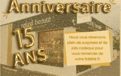 Naturel Beauté fête ses 15 ans à partir du 4 novembre 🎉